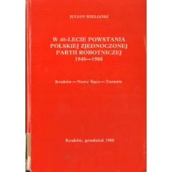 W 40-LECIE POWSTANIA POLSKIEJ ZJEDNOCZONEJ PARTII ROBOTNICZEJ 1948-1988 Sprawdź teraz