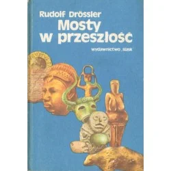 MOSTY W PRZESZŁOŚĆ Rudolf Drossler Sprawdź teraz