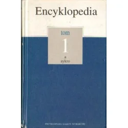 Oferta limitowana ENCYKLOPEDIA GAZETY WYBORCZEJ TOM 1. A - AYKRO