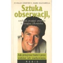 Nowość SZTUKA OBSERWACJI, CZYLI JAK POZNAĆ PRAWDĘ O DRUGIM CZŁOWIEKU