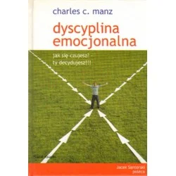 DYSCYPLINA EMOCJONALNA Charles C. Manz Okazja