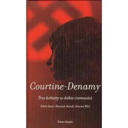 TRZY KOBIETY W DOBIE CIEMNOŚCI Sylvie Courtine-Denamy Premium
