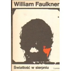 ŚWIATŁOŚĆ W SIERPNIU William Faulkner Oferta