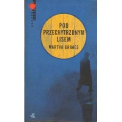 Promocja POD PRZECHYTRZONYM LISEM Martha Grimes