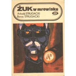 ŻUK W MROWISKU Arkadij Strugacki, Borys Strugacki Zamów teraz