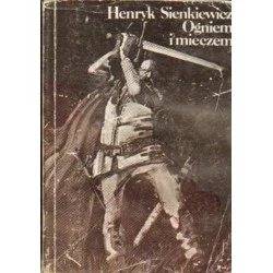 OGNIEM I MIECZEM. TOM I-II Henryk Sienkiewicz Premium
