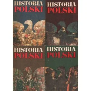 HISTORIA POLSKI (OD POCZĄTKÓW PAŃSTWOWOŚCI DO 1948 ROKU). 4 TOMY Zniżka