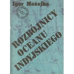 ROZBÓJNICY OCEANU INDYJSKIEGO Igor Możejko Super okazja