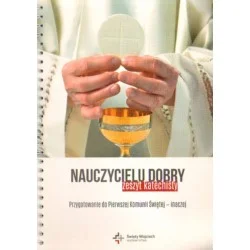 Nowość NAUCZYCIELU DOBRY. ZESZYT KATECHISTY. PRZYGOTOWANIE DO I KOMUNII ŚWIĘTEJ - INACZEJ
