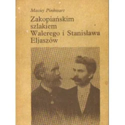 ZAKOPIAŃSKIM SZLAKIEM WALEREGO I STANISŁAWA ELJASZÓW Maciej Pinkwart Wyprzedaż