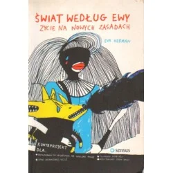 ŚWIAT WEDŁUG EWY. ŻYCIE NA NOWYCH ZASADACH Eva Herman Wysoka jakość