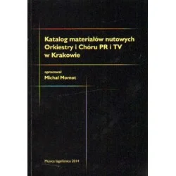 KATALOG MATERIAŁÓW NUTOWYCH ORKIESTRY I CHÓRU PR I TV W KRAKOWIE Oferta