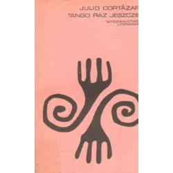 TANGO RAZ JESZCZE Julio Cortazar Szybka wysyłka