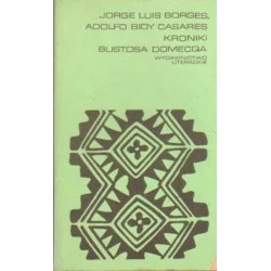 Nowy KRONIKI BUSTOSA DOMECQA Borges, Casares