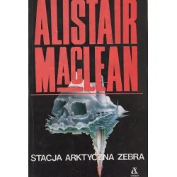 Obniżka ceny STACJA ARKTYCZNA ZEBRA Alistair MacLean