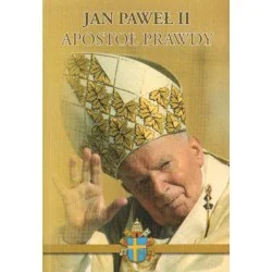 Jan Paweł II: APOSTOŁ PRAWDY Kup teraz