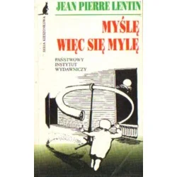 MYŚLĘ WIĘC SIĘ MYLĘ Jean Pierre Lentin Nie przegap
