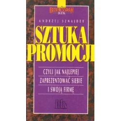 Sprawdź teraz SZTUKA PROMOCJI CZYLI JAK NAJLEPIEJ ZAPREZENTOWAĆ SIEBIE I SWOJĄ FIRMĘ