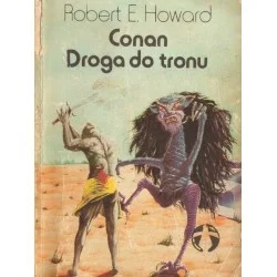 Najlepsza cena CONAN: DROGA DO TRONU Robert E. Howard