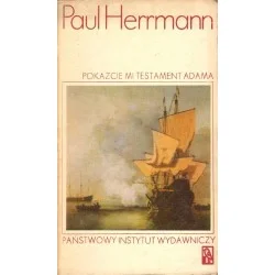 POKAŻCIE MI TESTAMENT ADAMA Tom 2 Paul Herrmann Dostępne od ręki