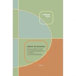 Bezpieczne zakupy GOŚCIE ZE WSCHODU. SOCJOLOGIA POLSKA LAT SZEŚĆDZIESIĄTYCH XX WIEKU A NAUKA POLSKA