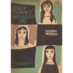 Zamów teraz CZARNA PEREŁKA Józef Ignacy Kraszewski