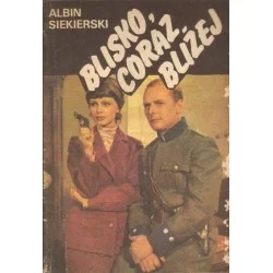 BLISKO, CORAZ BLIŻEJ. TOM 2 Albin Siekierski Szybka wysyłka