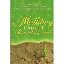 MODLITWY NADZIEI DLA UZALEŻNIONYCH Szybka dostawa