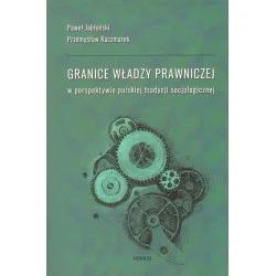 Obniżka ceny GRANICE WŁADZY PRAWNICZEJ W PERSPEKTYWIE POLSKIEJ TRADYCJI SOCJOLOGICZNEJ