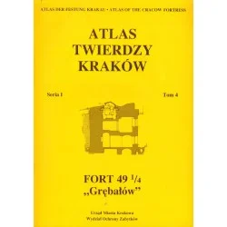 ATLAS TWIERDZY KRAKÓW - TOM 4. SERIA I FORT 49 1/4 Popularny