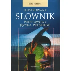 Oferta limitowana ILUSTROWANY SŁOWNIK PODSTAWOWY JĘZYKA POLSKIEGO Zofia Kurzowa