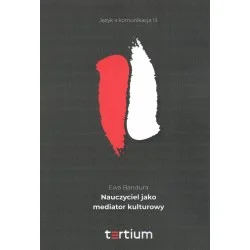 NAUCZYCIEL JAKO MEDIATOR KULTUROWY Ewa Bandura Ekspresowa dostawa