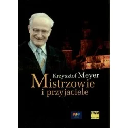 Zamów dziś MISTRZOWIE I PRZYJACIELE Krzysztof Meyer