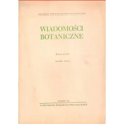 WIADOMOŚCI BOTANICZNE. KWARTALNIK TOM XIII ZESZYTY 1-4 Taniej