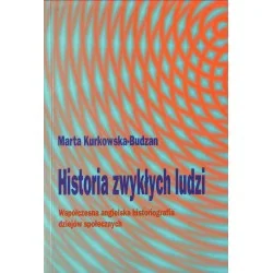 HISTORIA ZWYKŁYCH LUDZI. WSPÓŁCZESNA ANGIELSKA HISTORIOGRAFIA DZIEJÓW SPOŁECZNYCH Zniżka