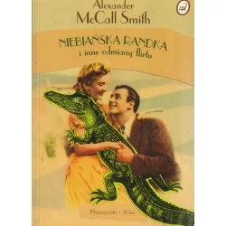 Super okazja NIEBIAŃSKA RANDKA I INNE ODMIANY FLIRTU Alexander McCall Smith