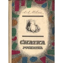 CHATKA PUCHATKA A. A. Milne Do wyczerpania zapasów
