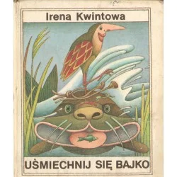 UŚMIECHNIJ SIĘ BAJKO Irena Kwintowa Wybór klientów
