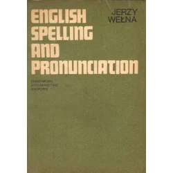 ENGLISH SPELLING AND PRONUNCIATION Jerzy Wełna Najlepsza cena