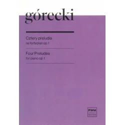 CZTERY PRELUDIA NA FORTEPIAN OP. 1 Henryk Mikołaj Górecki Bezpieczne zakupy