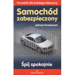 SAMOCHÓD ZABEZPIECZONY. PORADNIK DLA KAŻDEGO KIEROWCY Bestseller