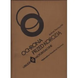 OCHRONA PRZED KOROZJĄ Andrzej Stawiszyński Ostatnia szansa