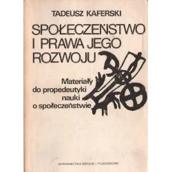 Ostatnie sztuki SPOŁECZEŃSTWO I PRAWA JEGO ROZWOJU Tadeusz Kaferski