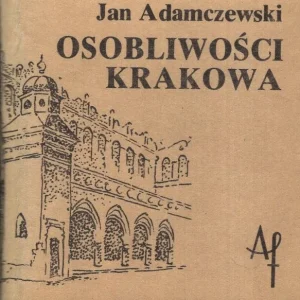 Adamczewski J.: Osobliwości Krakowa Nowy
