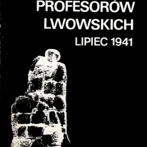 Albert Z. (red.): Kaźń profesorów lwowskich lipiec 1941 Tani