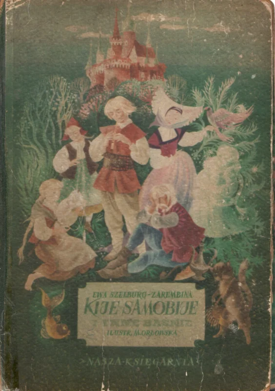 Szelburg-Zarembina E.: Kije Samobije i inne baśnie Najlepsza cena