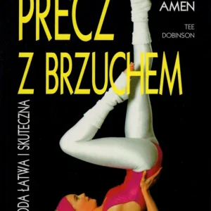 Amen K.: Precz z brzuchem Metoda łatwa i skuteczna Dostępne od ręki