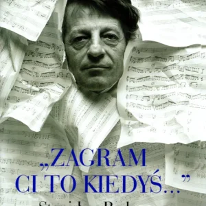 ,,Zagram ci to kiedyś…” Stanisław Radwanw rozmowie z Jerzym Illgiem Dostępne od ręki