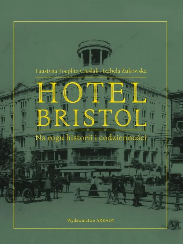 Hotel Bristol. Na rogu historii i codzienności Promocja