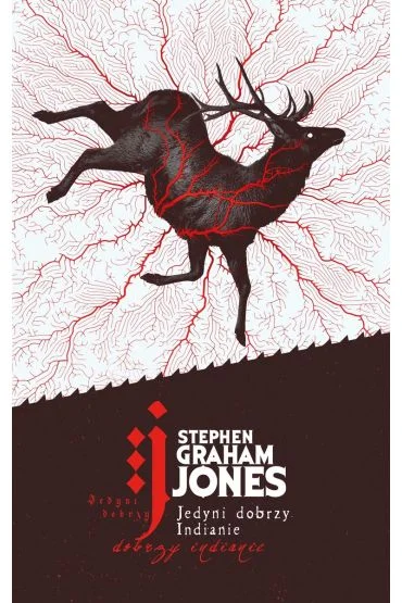 Jedyni dobrzy Indianie Stephen Graham Jones Zamów teraz